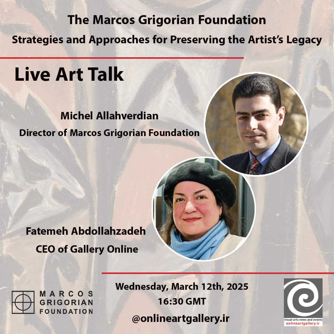 Live Art Talk on the Marcos Grigorian Foundation’s Role in Preserving the Artist`s Legacy